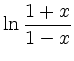 $\displaystyle \ln{\frac{1+x}{1-x}}$