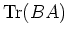 $ {\operatorname{Tr}}(BA)$