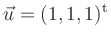 $ \vec{u}=(1,1,1)^\mathrm{t}$