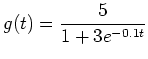 $ g(t)=\displaystyle \frac{5}{1+3e^{-0.1t}}$