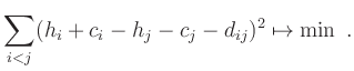 $\displaystyle \sum\limits_{i<j}(h_i+c_i-h_j-c_j-d_{ij})^2 \mapsto \min \; .$