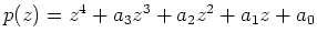 $ p(z)=z^4+a_3z^3+a_2z^2+a_1z+a_0$