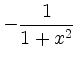 $ -\displaystyle\frac{1}{1+x^2}$