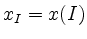 $ x_I=x(I)$