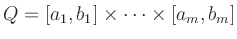 $\displaystyle Q = [a_1,b_1] \times \cdots \times [a_m,b_m]
$