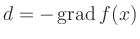 $\displaystyle d = -\operatorname{grad}f(x)
$