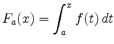 $\displaystyle F_a(x) = \int_a^x f(t)\,dt
$