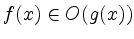 $ f(x) \in O(g(x)) $