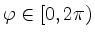 $ \varphi\in[0,2\pi)$