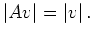 $\displaystyle \vert Av\vert = \vert v\vert\,
.
$