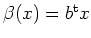 $ \beta(x)=b^{\operatorname t}x$