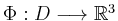 $ \Phi: D \longrightarrow \mathbb{R}^3 $