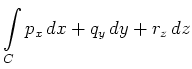 $\displaystyle \int\limits_C p_x\,dx + q_y\,dy+r_z\,dz
$