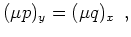 $\displaystyle (\mu p)_y = (\mu q)_x
\ \,,
$