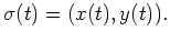 $ \sigma (t) = (x(t),y(t)) .$