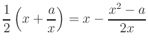 $\displaystyle \frac{1}{2}\left(x+\frac{a}{x}\right)=x-\frac{x^2-a}{2x}
$