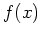 $\displaystyle f(x)$