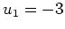 $\displaystyle u_{1}=-3
$