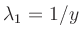 $ \lambda_1 =1/y$