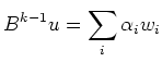 $\displaystyle B^{k-1} u = \sum_i \alpha_i w_i
$