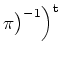 $ \pi\big)^{-1}\Big)^{\operatorname t}$