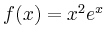 $ f(x)=x^2e^x$