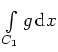 $ \int\limits_{C_1} g\, \mathrm{d}x$