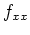 $ f_{xx}$
