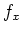 $\displaystyle f_x$