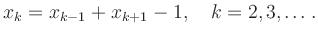 $\displaystyle x_k = x_{k-1} + x_{k+1}-1, \quad k = 2, 3, \ldots .
$